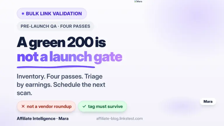 Bulk Affiliate Link Validation Checklist: How to QA 500+ Links Before a Campaign Launch